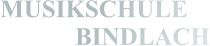 MUSIKSCHULE             BINDLACH